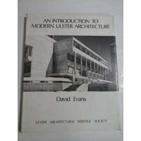 AN  INTRODUCTION  TO  MODERN  ULSTER  ARCHITECTURE  -  David  EVANS 